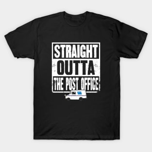 Straight outta the post office T-Shirt